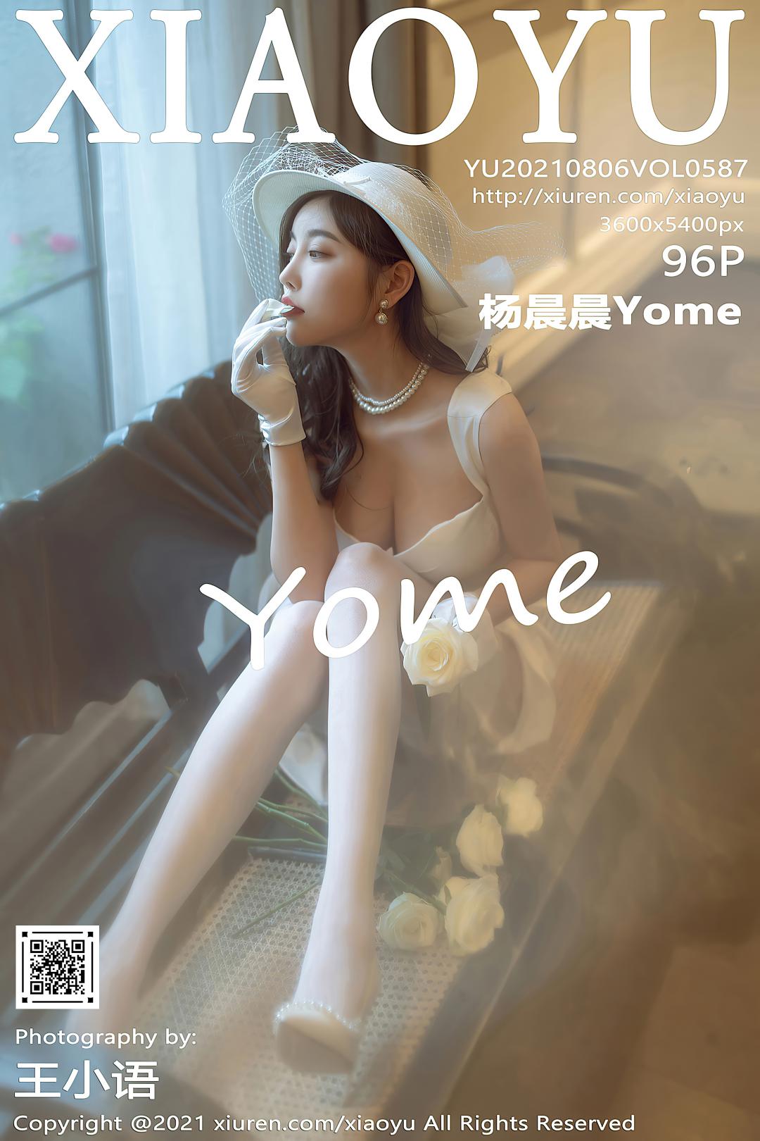 [XIAOYU语画界] 2021.08.06 VOL.587 杨晨晨Yome [96P-719MB]