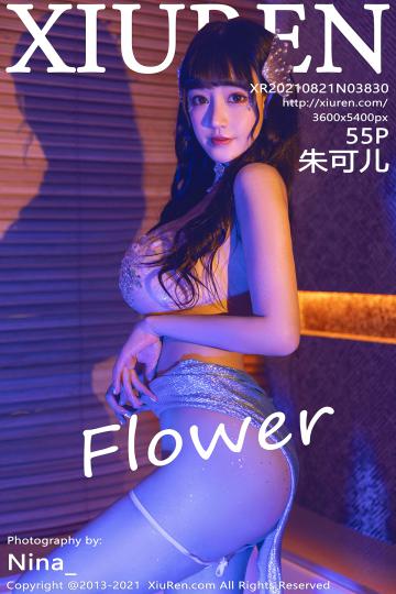 [XIUREN秀人网] 2021.08.21 NO.3830 朱可儿Flower [55P-681MB]